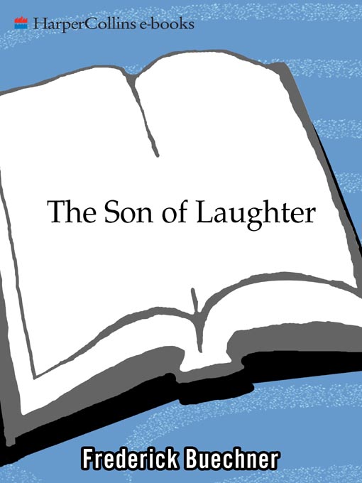 Title details for The Son of Laughter by Frederick Buechner - Available